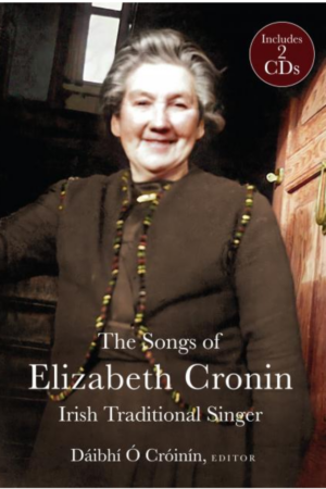 The Songs of Elizabeth Cronin – Irish Traditional Singer