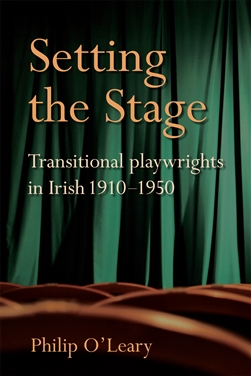 Setting the Stage – Transitional playwrights in Irish 1910-1950