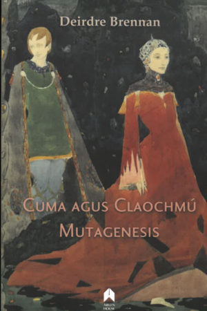 Cuma agus Claochmú / Mutagenesis