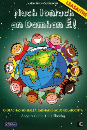 Nach Iontach an Domhan É – Naíonáin Shóisearacha (Junior Infants)