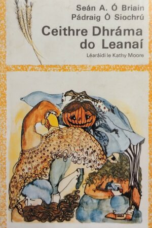 Ceithre dhráma do Leanaí [paperback, 1979] (secondhand)