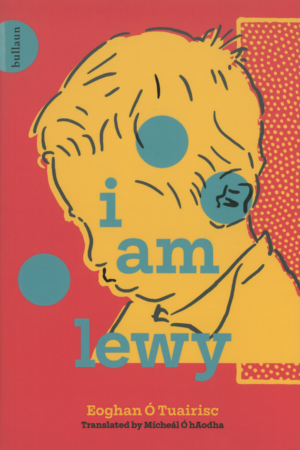 I am Lewy (An Lomnochtán)