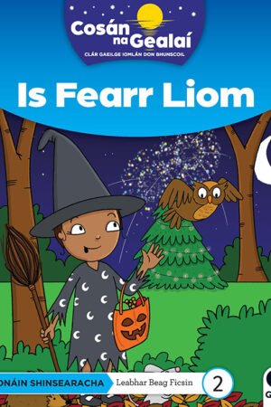 Cosán na Gealaí (Naíonáin Mhóra) – Leabhar 2 – Is Fearr Liom (Naíonáin Shinsearacha) Senior infants