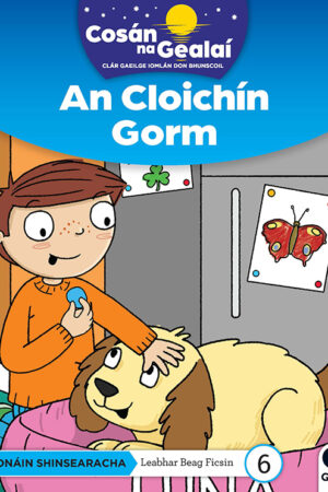 Cosán na Gealaí (Naíonáin Mhóra) – Leabhar 6 Ficsean – An Cloichín Gorm (Naíonáin Shinsearacha)