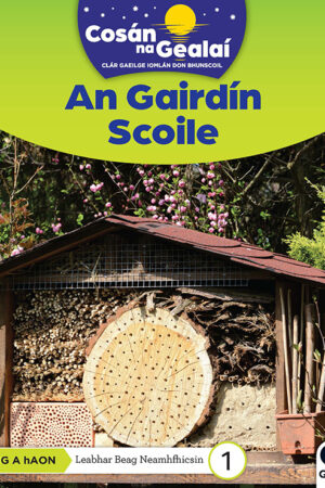 Cosán na Gealaí (Rang 1) – Leabhar 1 Neamhfhicsean – An Gairdín Scoile