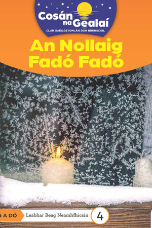 Cosán na Gealaí  (Rang 2) – Leabhar 4 Neamhfhicsean – An Nollaig Fadó Fadó (2nd Class)