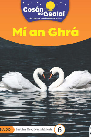 Cosán na Gealaí  (Rang 2) – Leabhar 6 Neamhfhicsean – Mí an Ghrá (2nd Class)