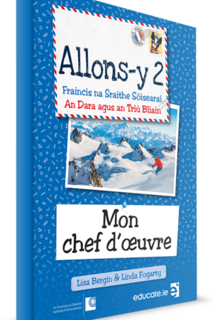 Allons-y 2 Mon chef d'oeuvre - Fraincis na Sraithe Sóisearaí Bliain 2 & 3