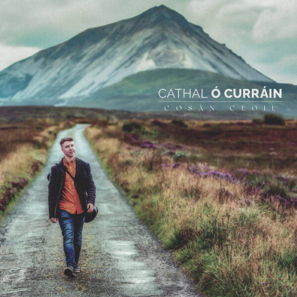 Cosán Ceoil – Cathal Ó Curráin (Dlúthdhiosca)