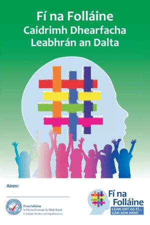 Fí na Folláine - Caidrimh Dhearfacha - Leabhrán an Dalta Rang a Cúig (Rang 5)