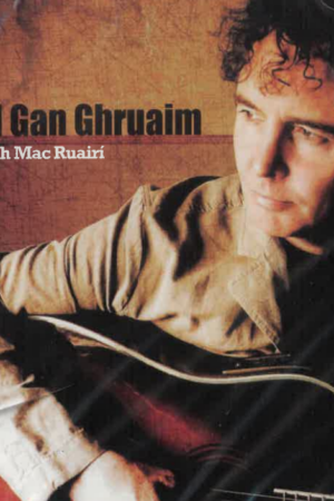 Seal Gan Ghruaim - Aodh Mac Ruairí (albam, dlúthdhiosca)