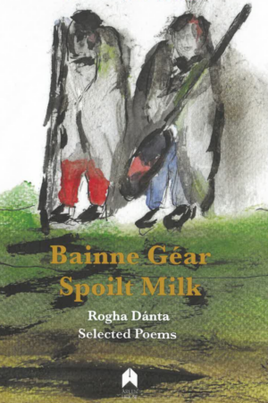 Bainne Géar - Spoilt Milk