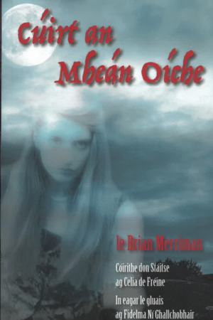 Cúirt an Mheán Oíche - Le Brian Merriman