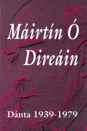 Máirtín Ó Direáin: Dánta 1939-1979