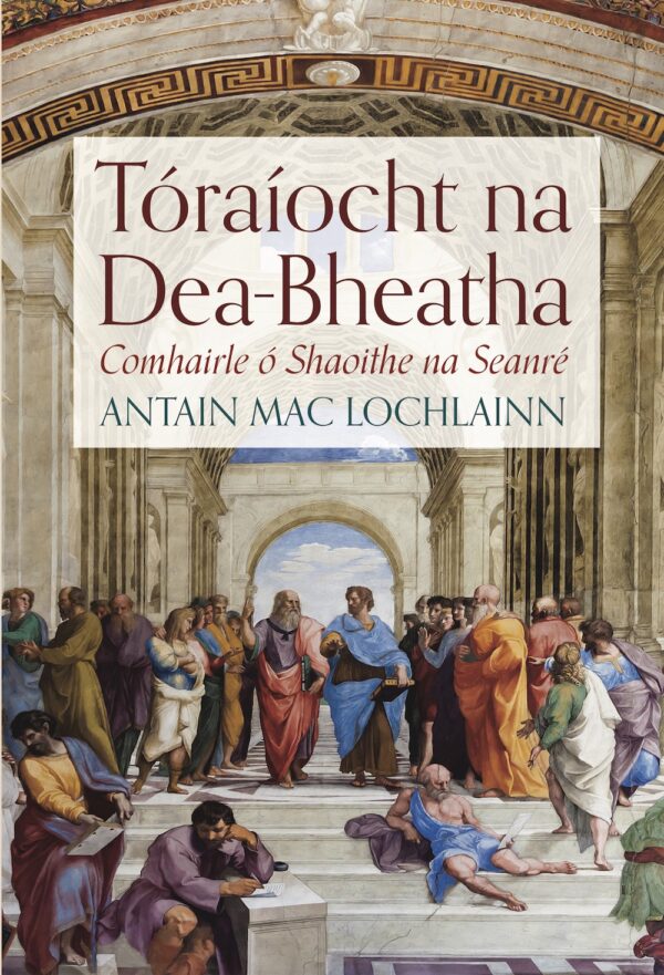 Tóraíocht na Dea-Bheatha – Comhairle ó Shaoithe na Seanré