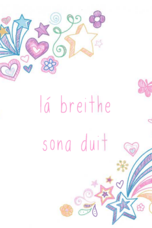 Lá breithe sona duit (hearts, stars, flowers)