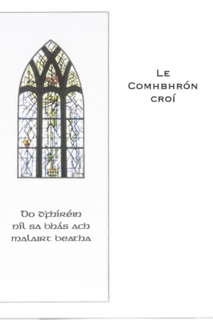 Le comhbhrón croí – do d'fhíréin níl sa bhás ach malairt beatha (fuinneog)