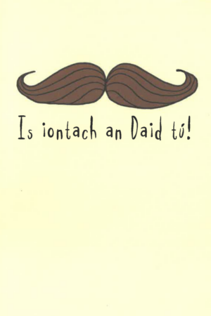 Is iontach an Daid tú! (Cártaí Rúbaí)