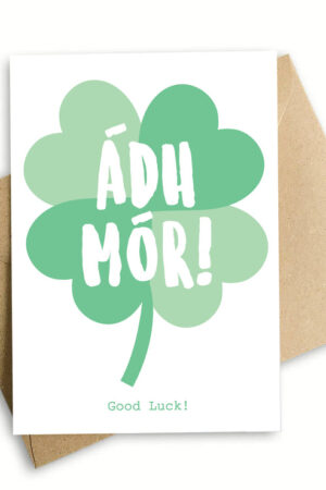 Ádh Mór – Good Luck