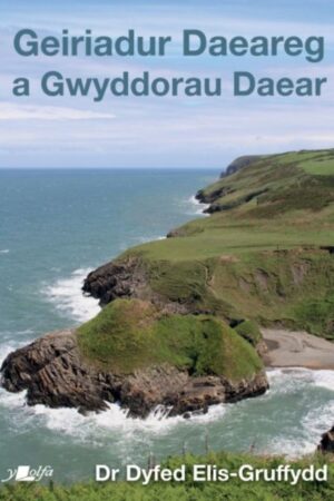 Geiriadur Daeareg a Gwyddorau Daear (Welsh-Welsh Dictionary of Geology)