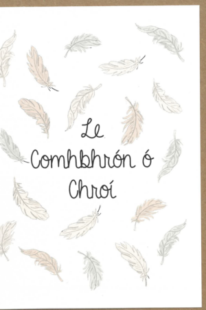 Le Comhbhrón ó chroí – cleití (Condolences)