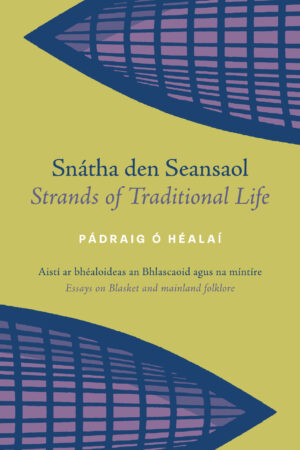 Snátha den Seansaol - Strands of Traditional Life