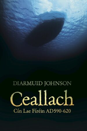 Ceallach – Cín Lae Fíréin AD590–620 – Ainmnithe – Gradam An Post do Leabhar na Bliana 2023