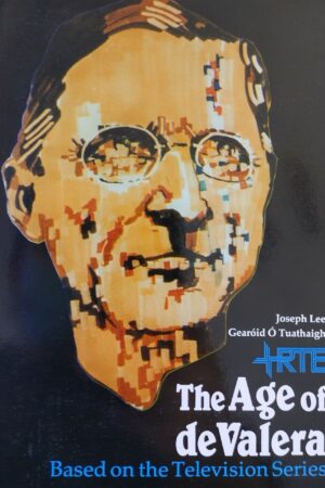 The Age of de Valera - Based on the Television Series (secondhand)