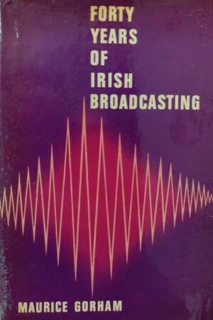 Forty Years of Irish Broadcasting (secondhand)