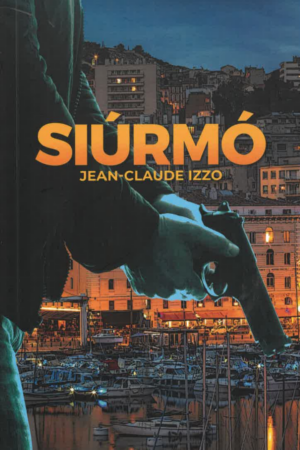 Siúrmó (Tríológ Mharseille – Leabhar 2) Ainmnithe – Gradam de Bhaldraithe 2023