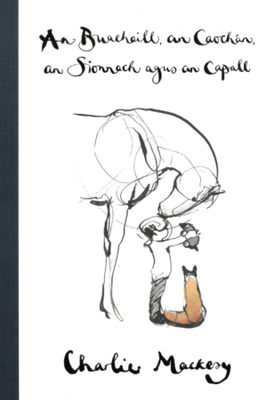 An Buachaill, An Caochán, An Sionnach agus an Capall (The Boy, The Mole, The Fox and the Horse) Ainmnithe – Gradam de Bhaldraithe 2023