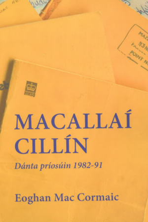 Macallaí Cillín – Dánta priosúin 1982-91