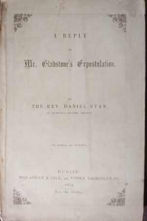 A Reply to Mr. Gladstone's Expostulation [1874] (secondhand)