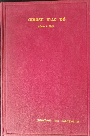 Críost Mac Dé (cuid a trí) – Peadar Ua Laoghaire (ar athláimh)