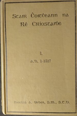 Stair Choitcheann na Ré Críostaidhe I. AD. 1–1517 [1928] (ar athláimh)