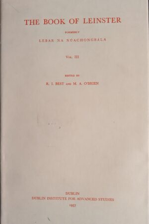 The Book of Leinster, formerly Lebar na Núachongbála Vol. III [1957] (ar athláimh)