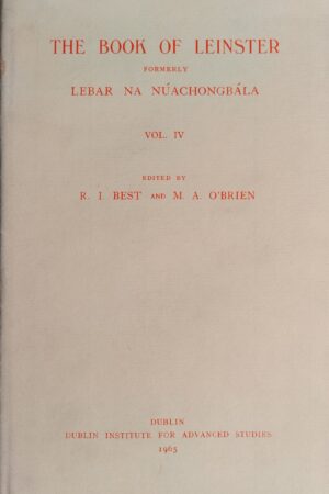 The Book of Leinster, formerly Lebar na Núachongbála Vol. IV [1965] (ar athláimh)