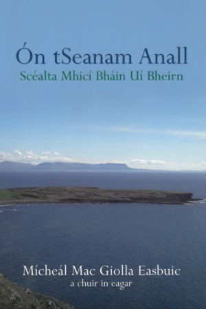 Ón tSeanam Anall – Scéalta Mhicí Bháin Uí Bheirn