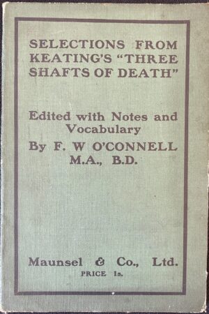 Selections from Keating's 'Three Shafts of Death' (ar athláimh)