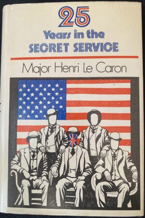 Twenty-five Years in The Secret Service. The Recollections of a Spy  (Secondhand)