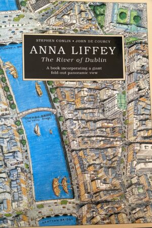 Anna Liffey - The River of Dublin (A book incorporating a giant fold-out panoramic view) (ar athláimh)