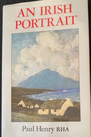 An Irish Portrait : The Autobiography of Paul Henry, R.H.A (secondhand)