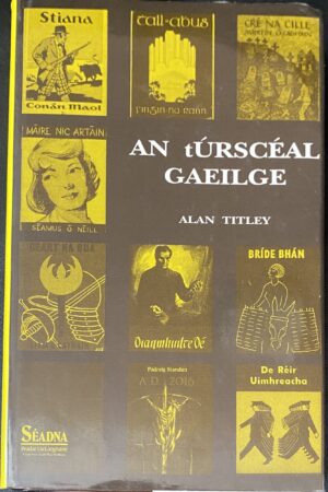 An tÚrscéal Gaeilge [crua, 1991] (ar athláimh)