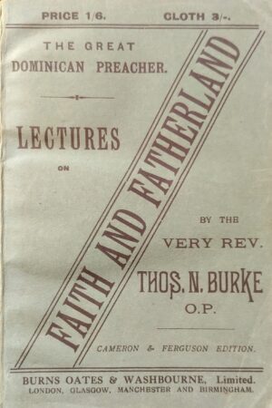 Lectures on Faith & Fatherland by the Very Rev. Thomas N. Burke, O.P.  (secondhand)