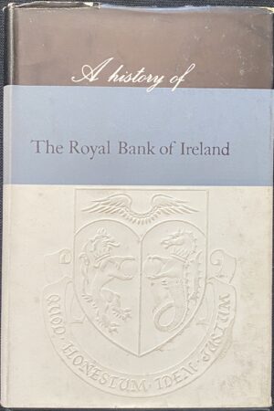 A History of the Royal Bank of Ireland (Secondhand)