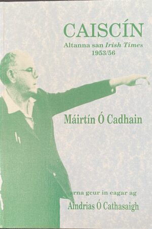 Caiscín - Altanna san Irish Times 1953/56 (Secondhand)