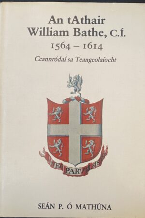 An tAthair William Bathe, C.Í. 1564 - 1614 (ar athláimh)