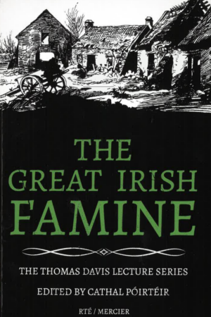 The Great Irish Famine - The Thomas Davis Lecture Series