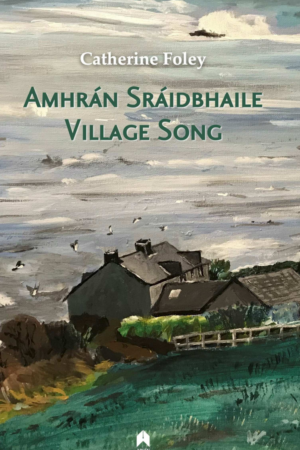 Amhrán Sráidbhaile / Village Song