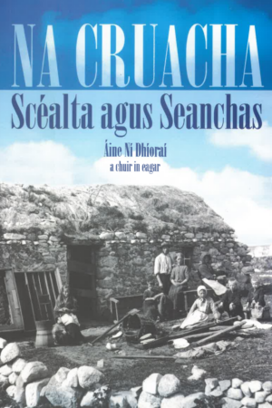 Na Cruacha - Scéalta agus Seanchas